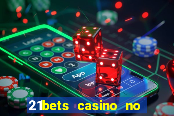 21bets casino no deposit bonus