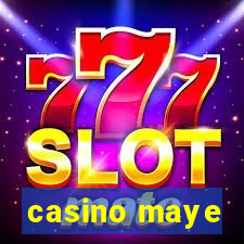 casino maye