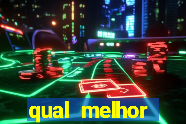 qual melhor plataforma para jogar