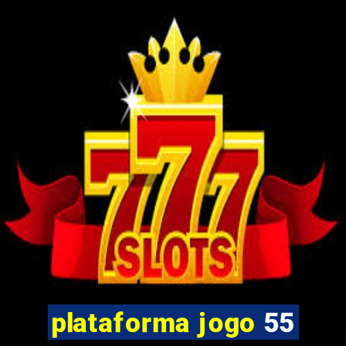 plataforma jogo 55