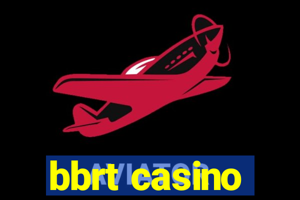 bbrt casino