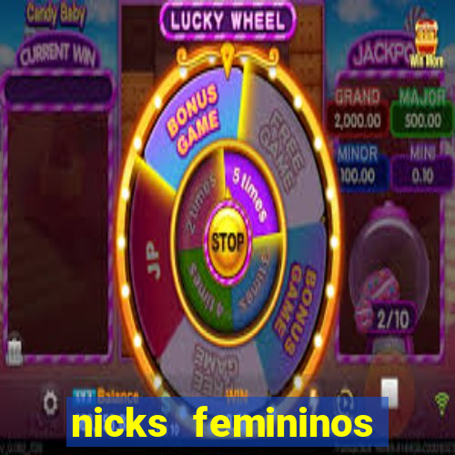 nicks femininos para jogos