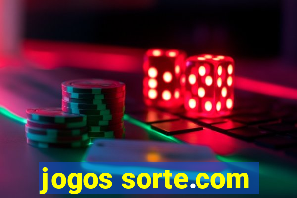 jogos sorte.com