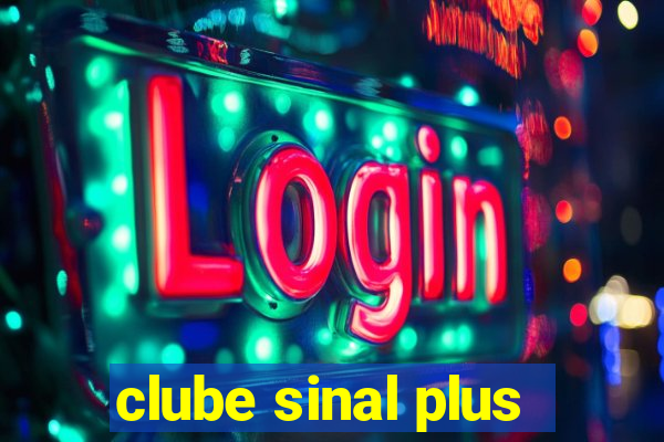 clube sinal plus