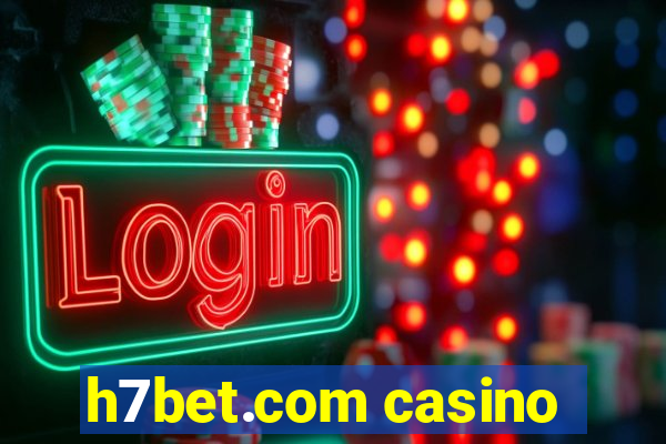 h7bet.com casino