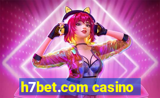 h7bet.com casino