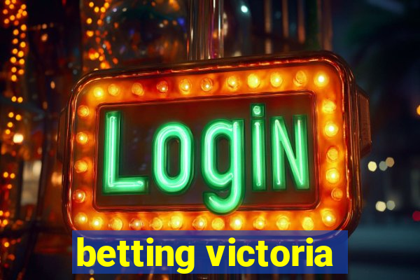 betting victoria