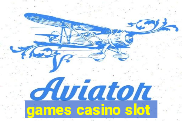 games casino slot