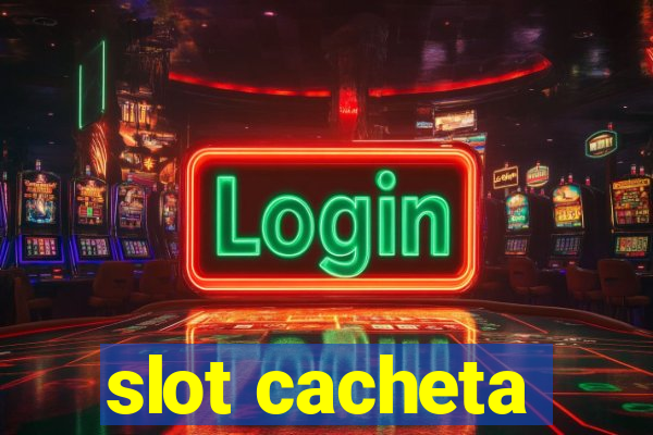 slot cacheta