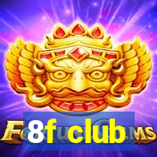 8f club