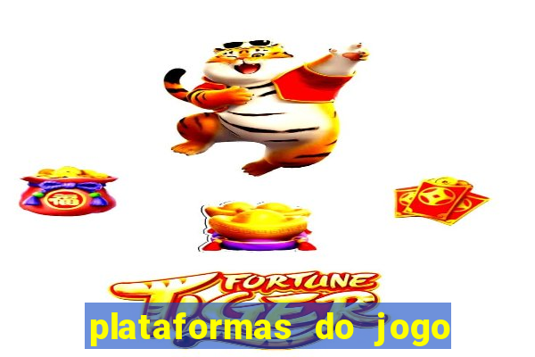 plataformas do jogo do tigrinho