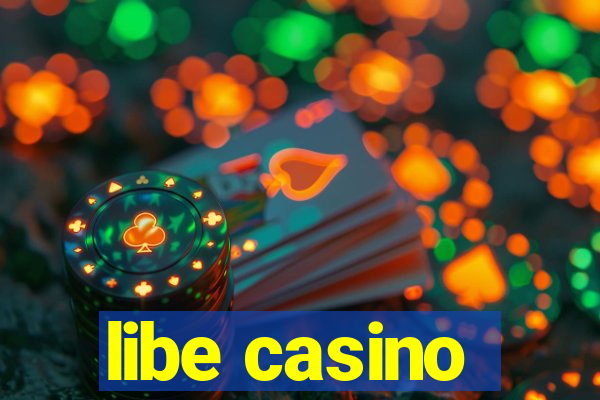 libe casino