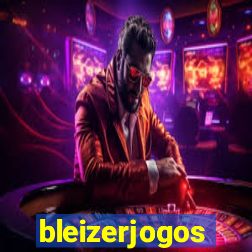 bleizerjogos