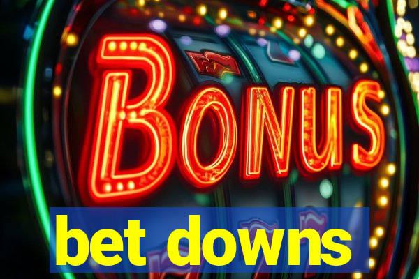 bet downs