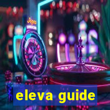 eleva guide