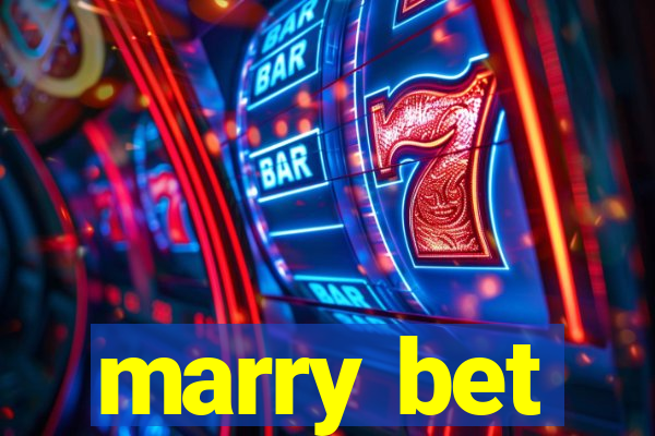 marry bet