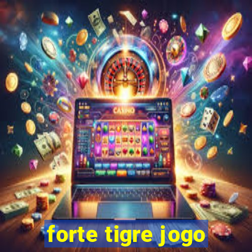 forte tigre jogo