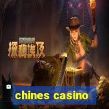 chines casino