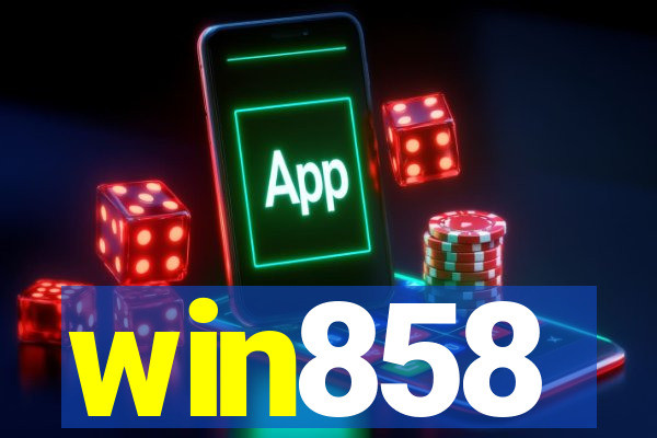 win858