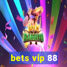 bets vip 88