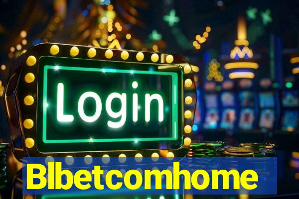 Blbetcomhome