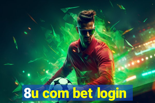 8u com bet login