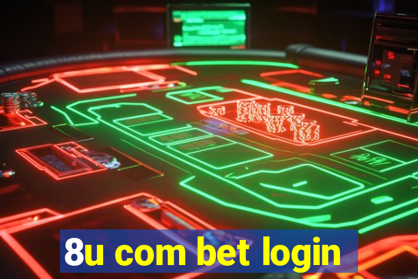 8u com bet login