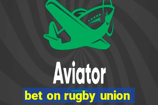 bet on rugby union