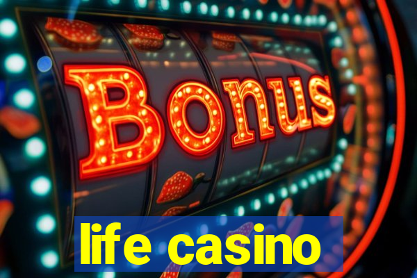 life casino