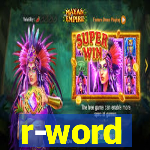 r-word