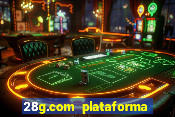 28g.com plataforma de jogos