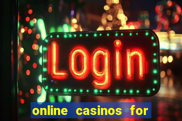 online casinos for real cash