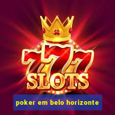 poker em belo horizonte