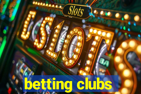 betting clubs