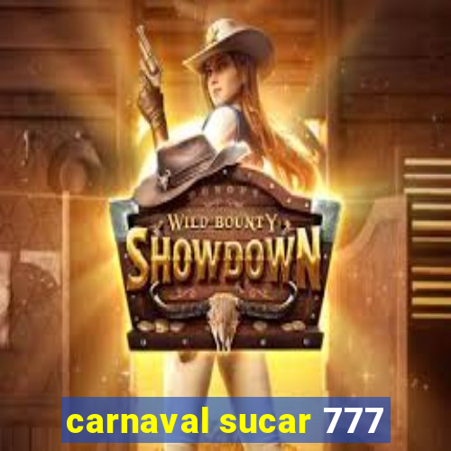 carnaval sucar 777