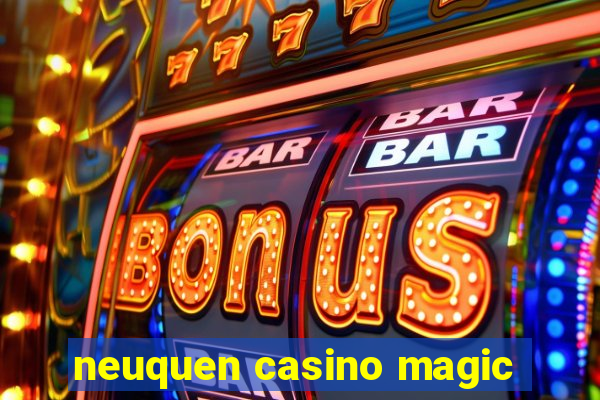 neuquen casino magic