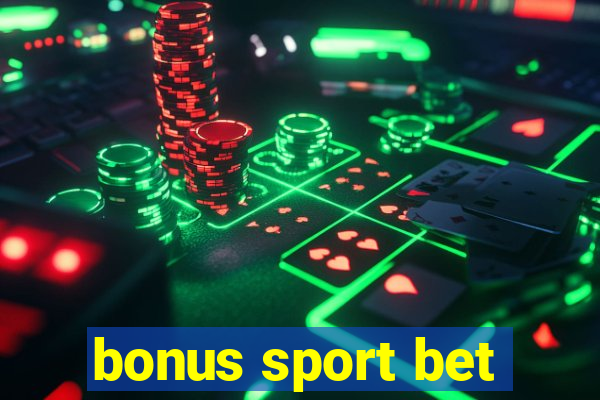 bonus sport bet