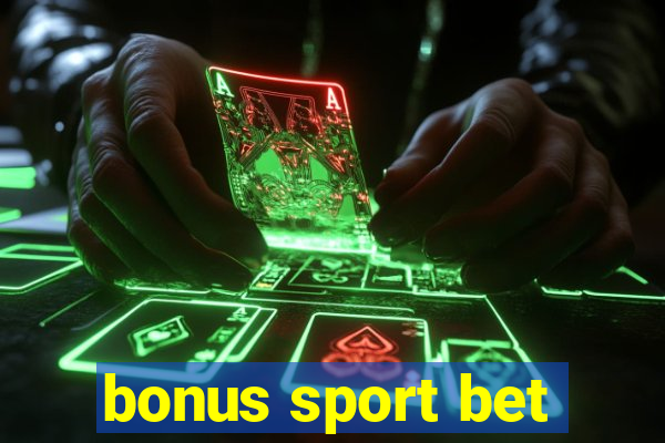 bonus sport bet