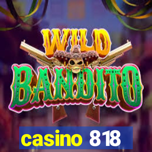 casino 818