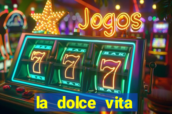 la dolce vita double rush slot