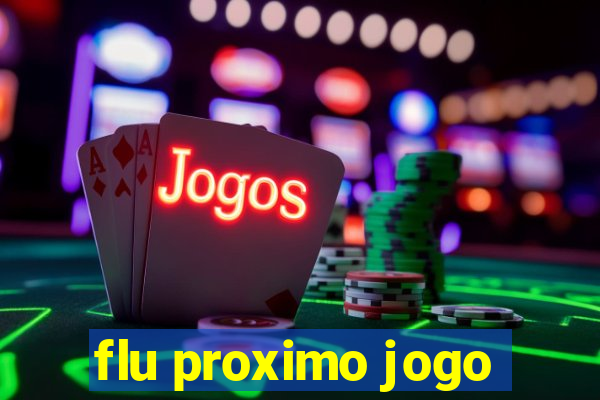 flu proximo jogo