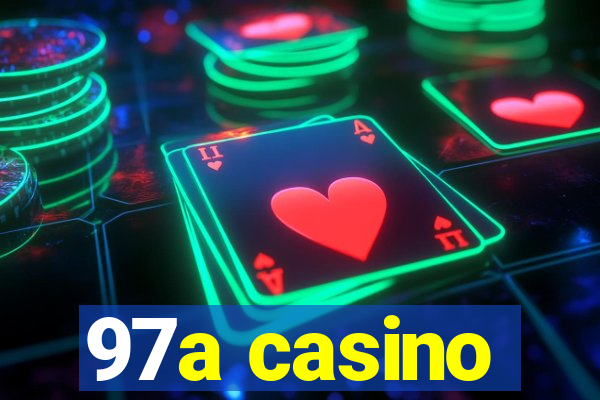 97a casino