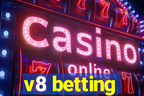 v8 betting