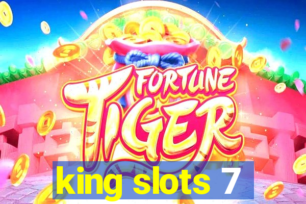 king slots 7