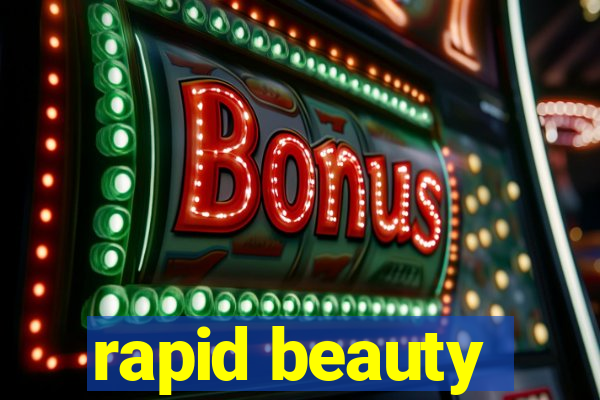 rapid beauty