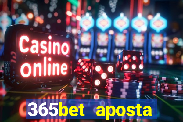 365bet aposta esportivas cassino p?quer slots