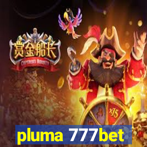 pluma 777bet