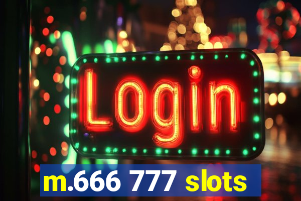 m.666 777 slots