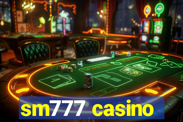 sm777 casino