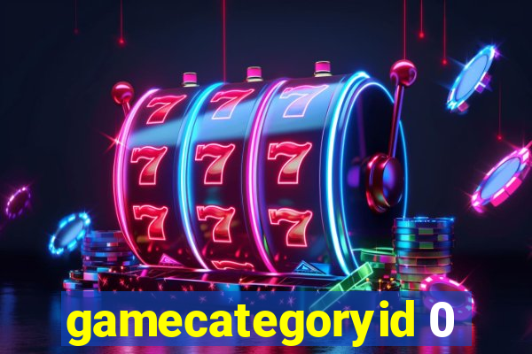 gamecategoryid 0